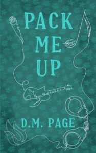 Pack Me Up by D.M. Page