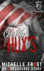 Quietly Hux’s by Michelle Frost
