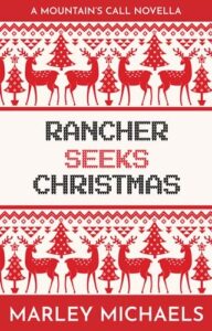 Rancher Seeks Christmas by Marley Michaels