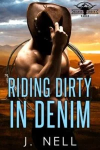 Riding Dirty In Denim by J. Nell