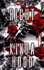Right Kinda Hood by K.C. Mills