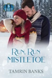 Run, Run Mistletoe by Tamrin Banks