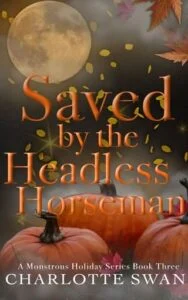 Saved By the Headless Horseman by Charlotte Swan
