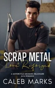 Scrap Metal & Love Reforged by Caleb Marks