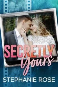Secretly Yours by Stephanie Rose