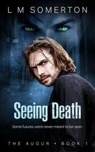 Seeing Death by L.M. Somerton