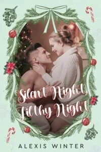 Silent Night, Filthy Night by Alexis Winter