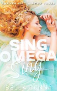 Sing Omega Sing by Bella Donna