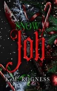 Snow Job by KM Rogness