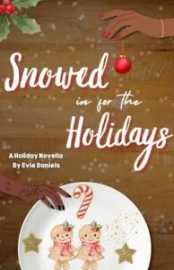 Snowed in for the Holidays by Evie Daniels
