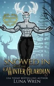Snowed in with the Winter Guardian by Luna Wren