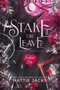 Stake It or Leave It by Hattie Jacks