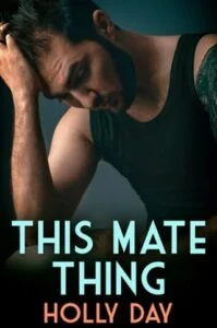 This Mate Thing by Holly Day