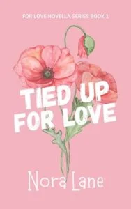 Tied Up for Love by Nora Lane