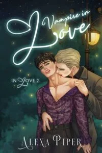Vampire in Love by Alexa Piper