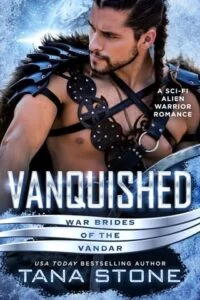 Vanquished by Tana Stone