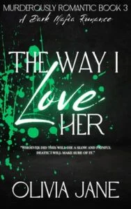 The Way I Love Her by Olivia Jane