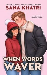 When Words Waver by Sana Khatri