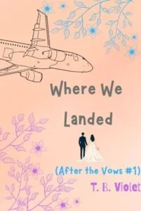 Where We Landed by TB Violet