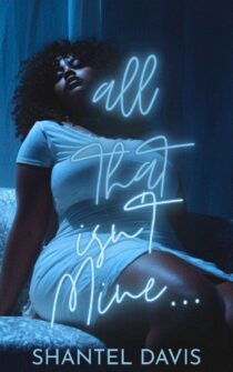 All That Isn't mine. by Shantel Davis EPUB & PDF
