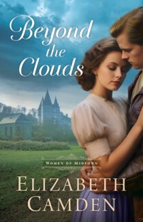 Beyond the Clouds by Elizabeth Camden EPUB & PDF