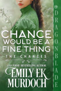 Chance Would Be a Fine Thing by Emily E K Murdoch EPUB & PDF