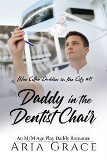 Daddy in the Dentist Chair by Aria Grace EPUB & PDF
