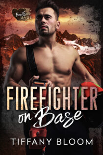 Firefighter On Base by Tiffany Bloom EPUB & PDF