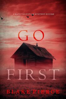 GO FIRST by Blake Pierce EPUB & PDF