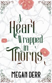 A Heart Wrapped in Thorns by Megan Derr EPUB & PDF