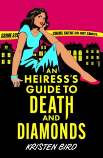 An Heiress's Guide to Death and Diamonds by Kristen Bird EPUB & PDF