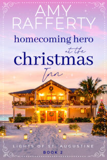 Homecoming Hero at the Christmas Inn by Amy Rafferty EPUB & PDF