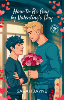 How to Be Gay By Valentines Day by Sarah Jayne EPUB & PDF