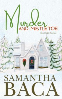 Murder and Mistletoe by Samantha Baca EPUB & PDF
