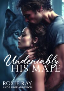 Undeniably His Mate by Roxie Ray EPUB & PDF