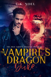 The Vampire's Dragon Duke by C.K. Noel EPUB & PDF