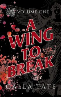 A Wing To Break by Calla Tate EPUB & PDF