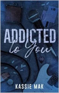 Addicted to You by Kassie Mak