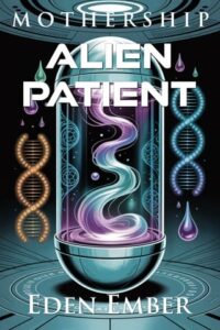Alien Patient by Eden Ember