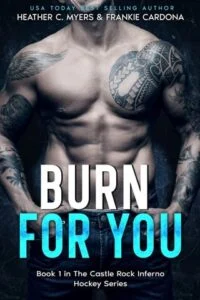 Burn for You by Heather C. Myers
