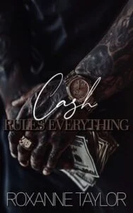 Cash Rules Everything by Roxanne Taylor
