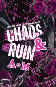 Chaos & Ruin by A. eM.