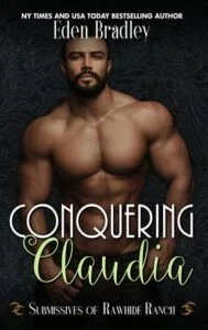 Conquering Claudia by Eden Bradley