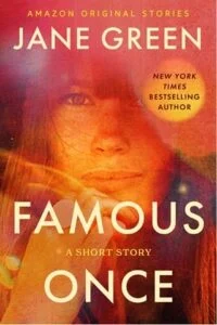 Famous Once by Jane Green