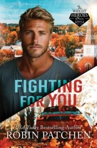 Fighting for You by Robin Patchen