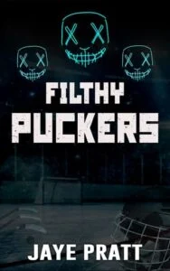Filthy Puckers by Jaye Pratt
