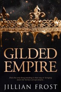 Gilded Empire by Jillian Frost