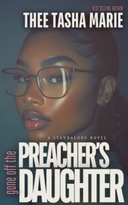 Gone Off the Preacher’s Daughter by Thee Tasha Marie