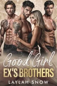 Good Girl for My Ex’s Brothers by Laylah Snow