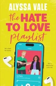 The Hate to Love Playlist by Alyssa Vale